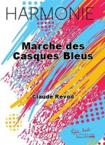 MARCHE DES CASQUES BLEUS CONCERT BAND/HARMONIE-PARTITION+PARTIES SEPAREES