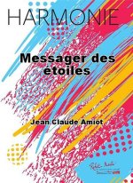 MESSAGER DES ETOILES CONCERT BAND/HARMONIE-PARTITION+PARTIES SEPAREES