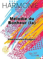 MELODIE DU BONHEUR (LA) CONCERT BAND/HARMONIE-PARTITION+PARTIES SEPAREES
