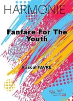 FANFARE FOR THE YOUTH CONCERT BAND/HARMONIE-PARTITION+PARTIES SEPAREES