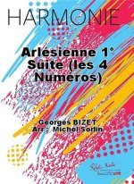 ARLESIENNE 1  SUITE (LES 4 NUMEROS) CONCERT BAND/HARMONIE-PARTITION+PARTIES SEPAREES