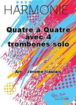 QUATRE A QUATRE CONCERT BAND/HARMONIE-PARTITION+PARTIES SEPAREES