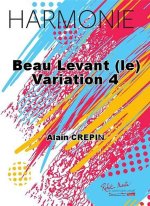 BEAU LEVANT (LE) VARIATION 4 CONCERT BAND/HARMONIE-PARTITION+PARTIES SEPAREES