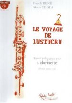 LE VOYAGE DE LUSTUCRU CLARINETTE + ENREGISTREMENTS EN LIGNE