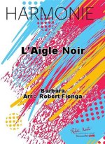 L'AIGLE NOIR CONCERT BAND/HARMONIE-PARTITION+PARTIES SEPAREES