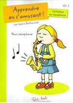 APPRENDRE EN S'AMUSANT SAXOPHONE
