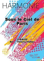 SOUS LE CIEL DE PARIS CONCERT BAND/HARMONIE-PARTITION+PARTIES SEPAREES