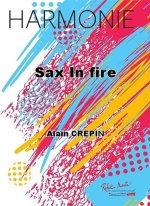 SAX IN FIRE CONCERT BAND/HARMONIE-PARTITION+PARTIES SEPAREES