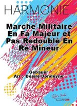 MARCHE MILITAIRE EN FA MAJEUR  CONCERT BAND/HARMONIE-PARTITION+PARTIES SEPAREES