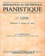 PREPARATION AU DECHIFFRAGE PIANISTIQUE - 1ER CAHIER PIANO
