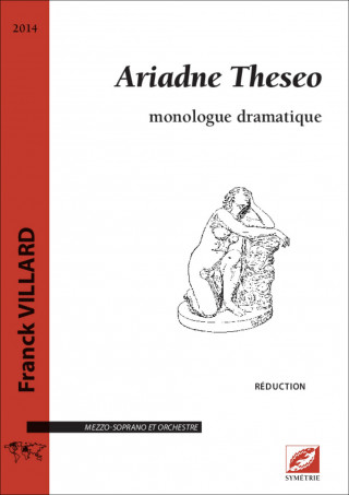 Ariadne Theseo, monologue dramatique (réduction pour voix et piano)