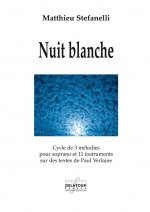 NUIT BLANCHE - CYCLE DE 3 MELODIES SUR DES TEXTES DE PAUL VERLAINE (MATERIEL)