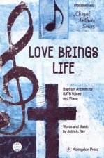 LOVE BRINGS LIFE CHANT
