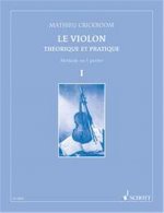 MATHIEU CRICKBOOM :  LE VIOLON 1 THEORIQUE ET PRATIQUE