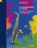 FRANCOIS DANEELS : LE SAXOPHONISTE EN HERBE -  EXERCISES FOR THE FIRST GRADE