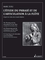 THE PHRASING AND THE ARTICULATION OF THE FLUTE FLUTE TRAVERSIERE