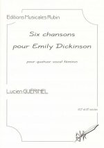 SIX CHANSONS POUR EMILY DICKINSON