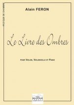 LE LIVRE DES OMBRES POUR VIOLON, VIOLONCELLE ET PIANO