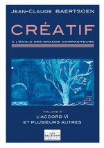CREATIF A L'ECOLE DES GRANDS COMPOSITEURS - VOLUME 9