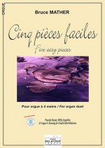 CINQ PIECES FACILES POUR ORGUE A 4 MAINS