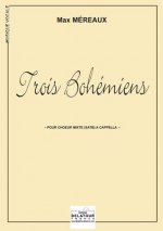 TROIS BOHEMIENS POUR CHOEUR MIXTE