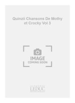 QUINZII CHANSONS DE MOTHY ET CROCKY VOL 3 CHILDRENS VOICE & PIANO