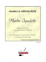 ABOULKER EYMERY VERY MARTIN SQUELETTE OPERA POUR ENFANTS ORCH SCORE