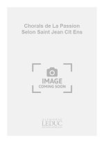 BACH JS CHORALS DE LA PASSION SELON SAINT JEAN CLT ENS SCORE/PARTS