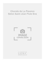 BACH JS CHORALS DE LA PASSION SELON SAINT JEAN FLUTE ENS SCORE/PARTS