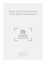 CAYRE TERRE DES EXTREMES FLUTE GUITAR HARPSICHORD SCORE/PARTS