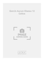 GARCIN AUCUN OISEAU 12 CELLOS SCORE/PARTS