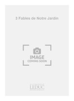 DUHAMEL ANTOINE DUHAMEL 3 FABLES DE NOTRE JARDIN CHOIR & ENS SCORE