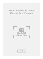 LECLAIR REVES NORDIQUES CONTE MUSICAL DE J. PASQUET D'APRES ALASUAQ BK