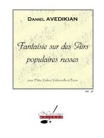AVEDIKIAN FANTAISIE SUR DES AIRS POPULAIRES RUSSES FLT STR & PF SC/PTS