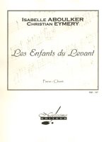 ISABELLE ABOULKER: LES ENFANTS DU LEVANT (OPERA)