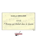 ISABELLE ABOULKER: 1918, L'HOMME QUI TITUBAIT DANS LA GUERRE (UNACCOMPANIED VOICE)