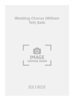 WEDDING CHORUS (WILLIAM TELL) SATB  CHANT