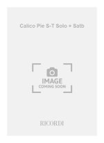 CALICO PIE S-T SOLO + SATB CHANT
