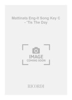 MATTINATA ENG-IT SONG KEY C - 'TIS THE DAY CHANT