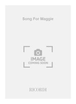 SONG FOR MAGGIE