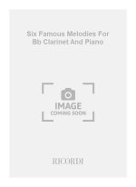 SIX FAMOUS MELODIES FOR BB CLARINET AND PIANO CLARINETTE
