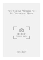 FOUR FAMOUS MELODIES FOR BB CLARINET AND PIANO CLARINETTE