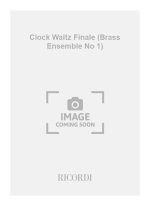 CLOCK WALTZ FINALE (BRASS ENSEMBLE NO 1) MUSIQUE D'ENSEMBLE