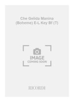 CHE GELIDA MANINA (BOHEME) E-L KEY BF (T)  CHANT