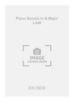 PIANO SONATA IN B MAJOR L446 PIANO