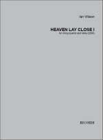 HEAVEN LAY CLOSE I MUSIQUE D'ENSEMBLE-PARTITION+PARTIES SEPAREES