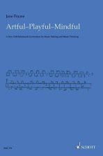 ARTFUL, PLAYFUL, MINDFUL LIVRE SUR LA MUSIQUE