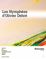 LES NYMPHEAS D'OLIVIER DEBRE