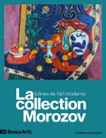 LA COLLECTION MOROZOV.ICONES DE L'ART MODERNE