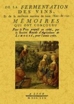 De la fermentation des vins, et de la meilleure manière de faire l'eau-de-vie - mémoires qui ont concouru pour le prix proposé en 1766, par la Société